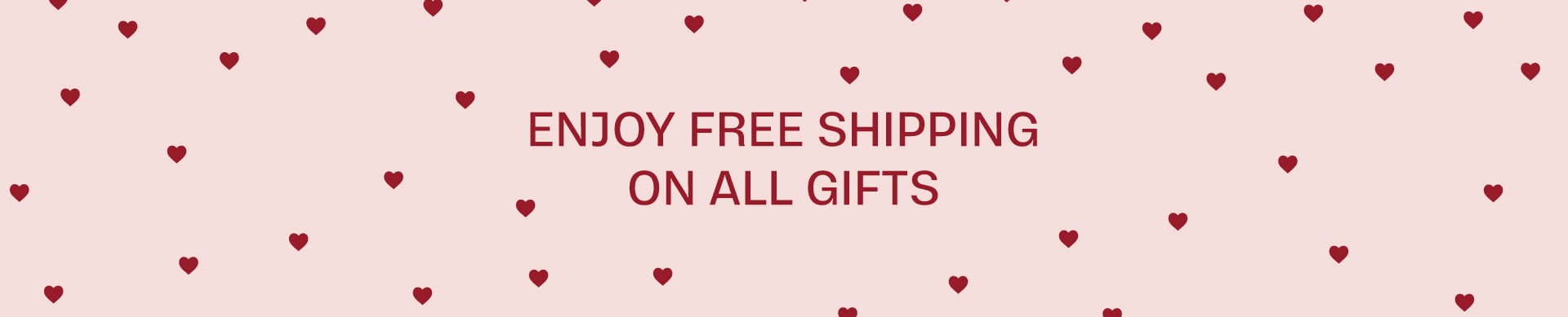 Text reads: Enjoy free shipping on all gifts